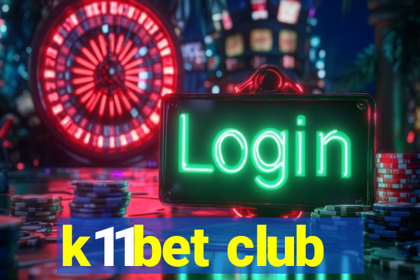 k11bet club